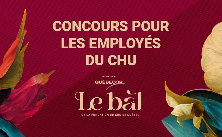 Bal - Concours CHU - Règlements - Fondation du CHU de Québec